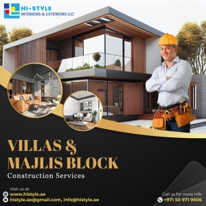 Luxury Living: Unveiling Villas and Majlis Block Construction Services by Hi Style Interiors & Exteriors